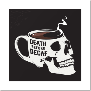 Death Before Decaf Skull Posters and Art